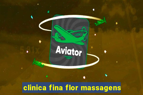 clinica fina flor massagens